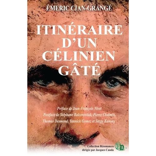 Itinéraire D'un Célinien Gâté