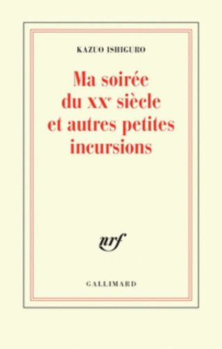 Ma Soirée Du Xxe Siècle Et Autres Petites Incursions - Conférence Du Nobel