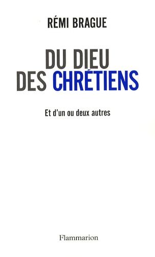 Du Dieu Des Chrétiens Et D'un Ou Deux Autres Dieux