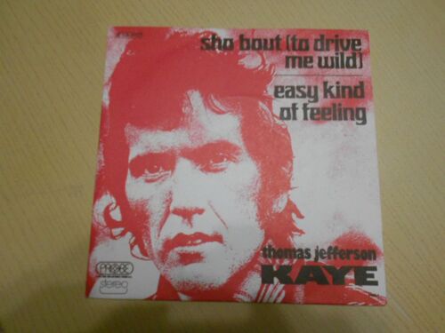 Thomas Jefferson Kaye : Sho Bout( To Drive Me Wild) / Easy Kind Of Feeling