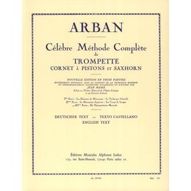 Arban : Célèbre Méthode Complète De Trompette, Cornet À Pistons Et Saxhorn Volume 3 - Alphonse Leduc Al20962