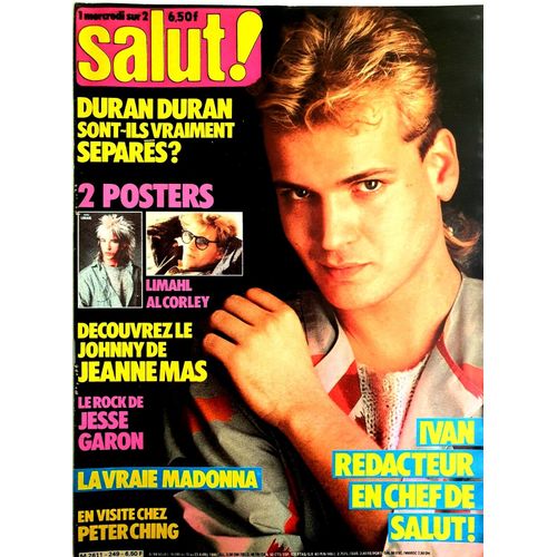 Salut 249 1985 Ivan/Gloria Gaynor/Laure Marsac/Jesse Garon/Mas/Tina Turner/Al Corley/Limahl/Jakie Quartz/Madonna/Robert Palmer/Duran Duran