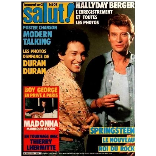 Salut 254 1985 Berger Johnny Hallyday/Duran Durancorynee Charby/Geraldine Danon/Koeur'S/Boy George/Lavoine/Modern Talking/Madonna/Herbert Leonard/Thierry Lhermitte