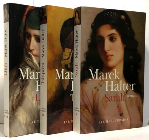 La Bible Au Féminin: 1/ Sarah + 2/ Tippora + 3/ Lilah --- Tomes Un À Trois