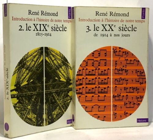 2. Le Xixe Siècle 1815-1914 + 3. Le Xxe Siècle De 1914 À Nos Jours - Introduction À L'histoire De Notre Temps