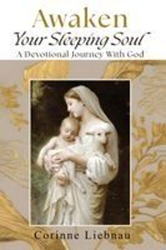 Awaken Your Sleeping Soul: A Devotional Journey With God