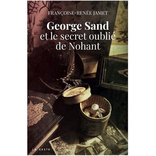 George Sand Et Le Secret Oublié De Nohant