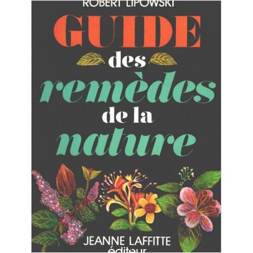 Guide Des Remedes De La Nature