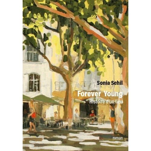 Forever Young - Histoire D'un Lieu