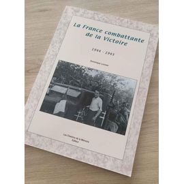 Livre La France Combattante De La Victoire Seconde Guerre Mondiale - Parfait État (Acheté 20€)