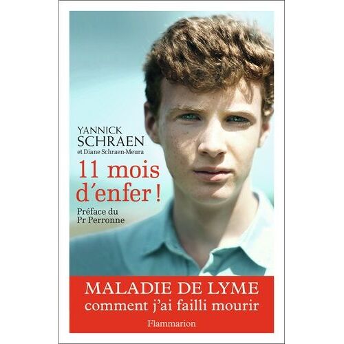 11 Mois D'enfer - Maladie De Lyme Comment J'ai Failli Mourir