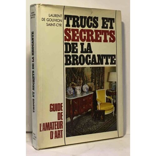 Trucs Et Secrets De La Brocante