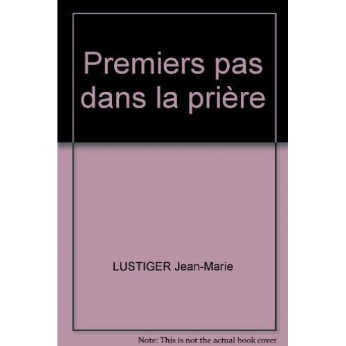 Premiers Pas Dans La Prière