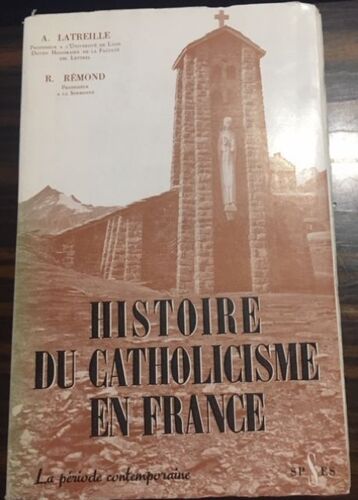 Histoire Du Catholicisme En France La Période Contemporaine