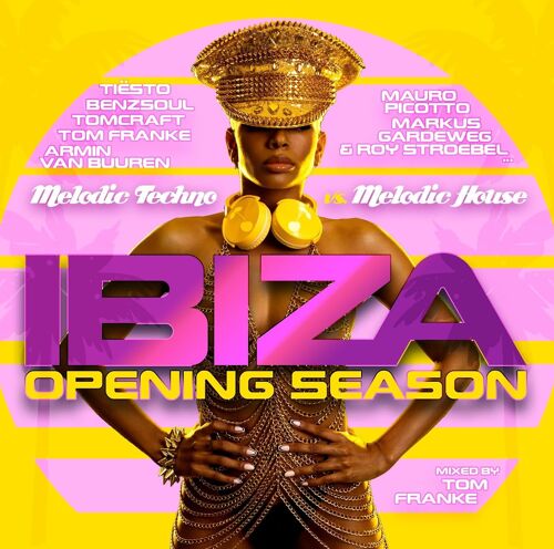 Ibiza Opening Season - Melodie Techno / Melodie House
