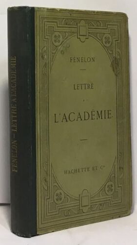 Lettre À L'académie - Édition Publiée Conformément Au Texte De L'édition De 1716 Avec Introduction Notes Et Appendices Par Albert Cahen