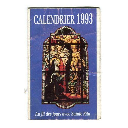 Calendrier - " Au Fil Des Jours Avec Sainte Rita " - 1993