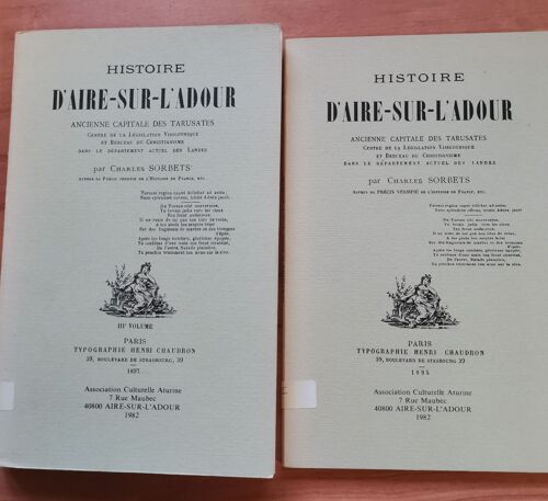 Histoire D'aire-Sur-L'adour Ancienne Capitale Des Tarusates Tomes 1 Et 3
