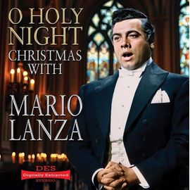Mario Lanza - O Holy Night: Christmas With Mario Lanza [Compact Discs]