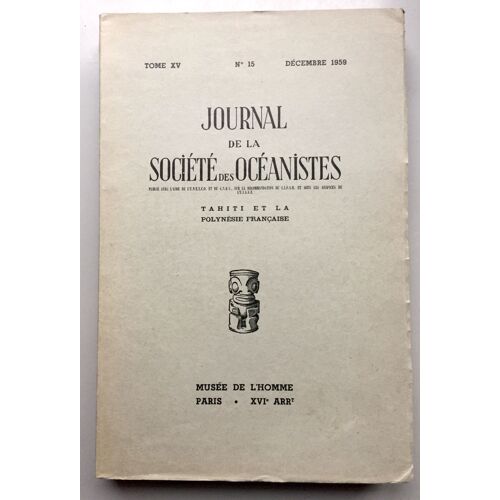Journal De La Société Des Océanistes Numéro 15 Tahiti Et La Polynésie Française