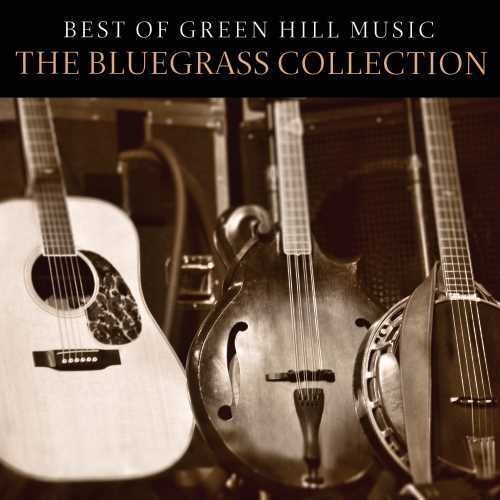 Best Of Green Hill Music The Bluegrass Collection Various Artists
