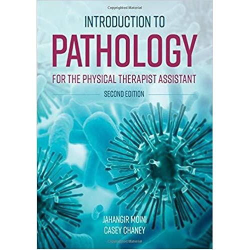 Introduction To Pathology For The Physical Therapist Assistant