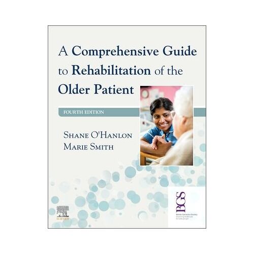 A Comprehensive Guide To Rehabilitation Of The Older Patient
