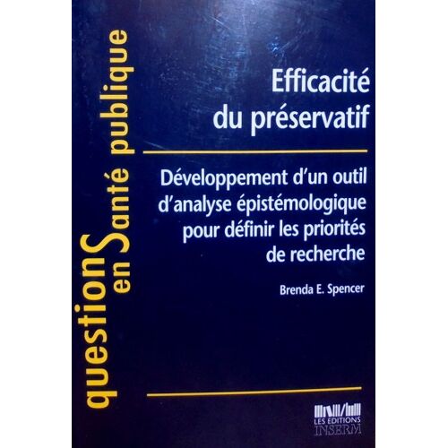 Efficacité Du Préservatif - Développement D'un Outil D'analyse Épistémologique Pour Définir Les Priorités De Recherche