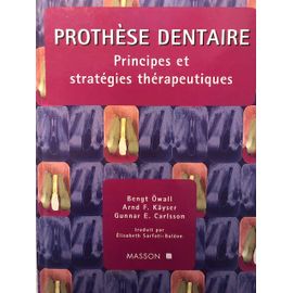 Prothèse Dentaire: Principes Et Stratégies Thérapeutiques