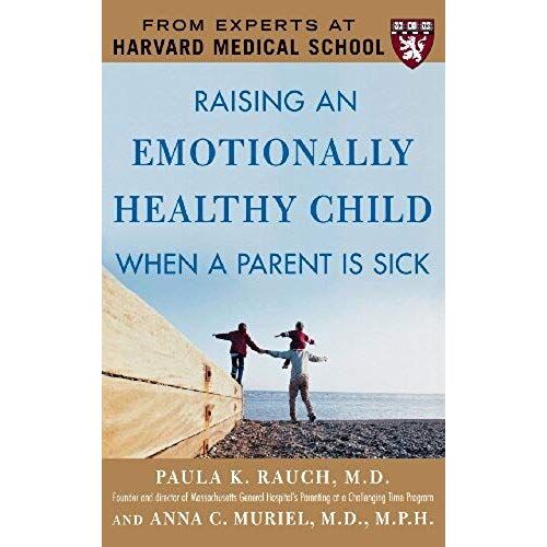 Raising An Emotionally Healthy Child When A Parent Is Sick