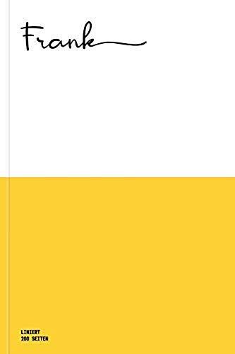 Frank - 200 Seiten - Liniert: Notizbuch / Tagebuch, Zum Beschreiben, Als Personalisiertes Geschenk