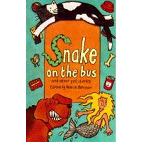 Snake On The Bus And Other Pet Stories