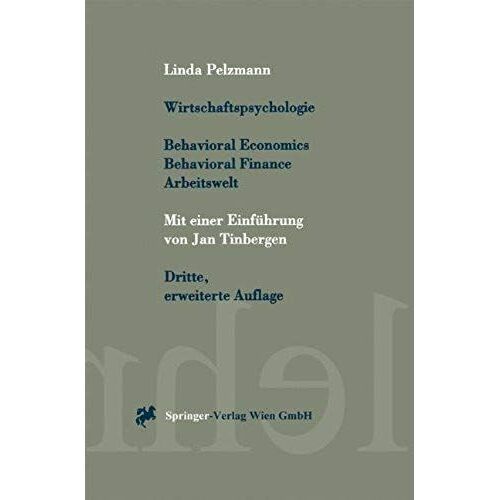 Wirtschaftspsychologie: Behavioral Economics. Behavioral Finance. Arbeitswelt (Springers Kurzlehrbucher Der Wirtschaftswissenschaften)