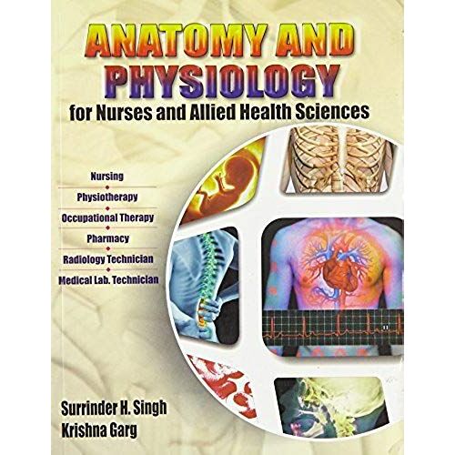 Anatomy And Physiology For Nurses And Allied Health Sciences
