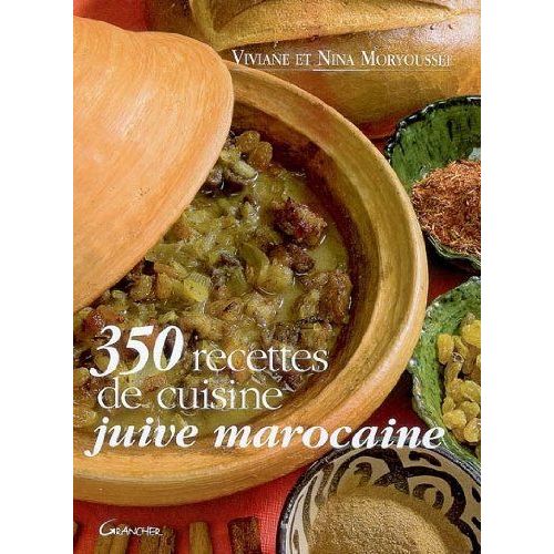 350 Recettes De Cuisine Juive Marocaine