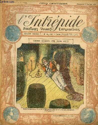 L Intrépide - N° 112 - 7 Juillet 1912 - Terrible Vengeance D Un Pilote Espion