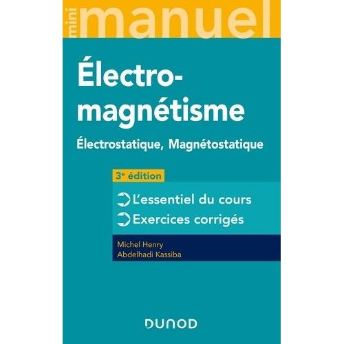 Mini Manuel D'électromagnétisme - Electrostatique, Magnétostatique