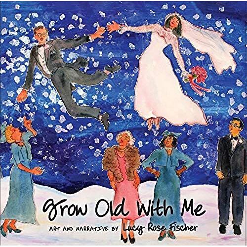 Grow Old With Me