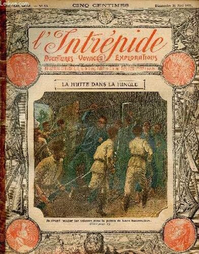 L Intrépide - N° 53 - 21 Mai 1911 - La Hutte Dans La Jungle Par Donald Mackenzie