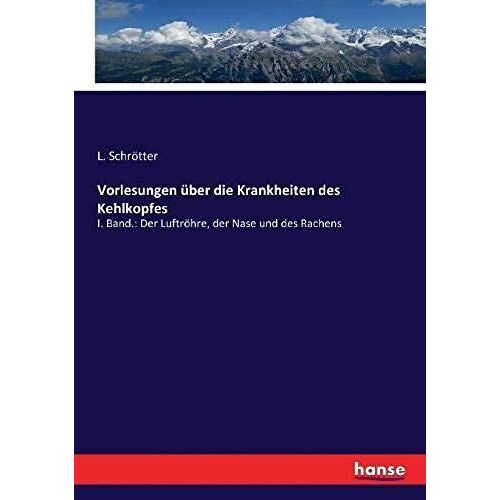 Vorlesungen Über Die Krankheiten Des Kehlkopfes