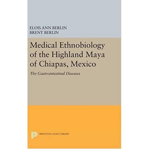 Medical Ethnobiology Of The Highland Maya Of Chiapas, Mexico