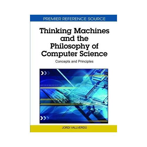 Thinking Machines And The Philosophy Of Computer Science