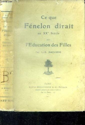 Ce Que Fénelon Dirait Au Xxe Siècle.
