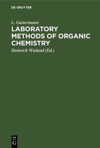 Laboratory Methods Of Organic Chemistry
