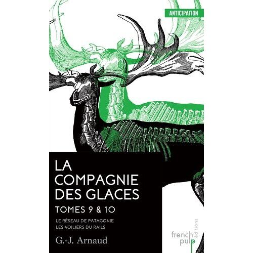 La Compagnie Des Glaces Tomes 9 Et 10 - Le Réseau De Patagonie - Les Voiliers Du Rails