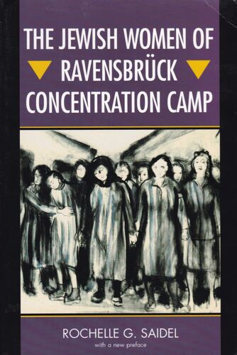 The Jewish Women Of Ravensbruck Concentration Camp