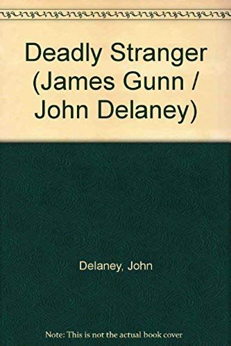Deadly Stranger (James Gunn / John Delaney)