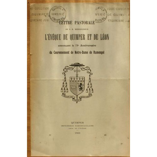Lettre Pastorale De Son Éminence Monseigneur L'évêque De Quimper Et De Léon Annonçant Le 75e Anniversaire Du Couronnement De Notre-Dame De Ruengol