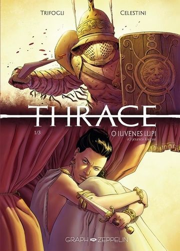 Thrace - Tome 1 - O Iuvenes Lupi (O Jeunes Loups)