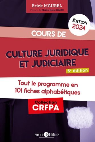 Cours De Culture Juridique Et Judiciaire - Tout Le Programme En 101 Fiches - Edition 2024
